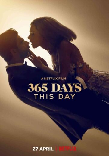 فيلم 365 Days: This Day 2022 مترجم اون لاين