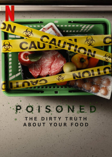 فيلم Poisoned: The Dirty Truth About Your Food 2023 مترجم اون لاين