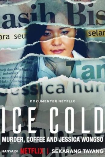 فيلم Ice Cold: Murder, Coffee and Jessica Wongso 2023 مترجم اون لاين