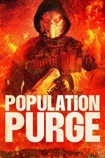 فيلم Population Purge 2024 مترجم اون لاين