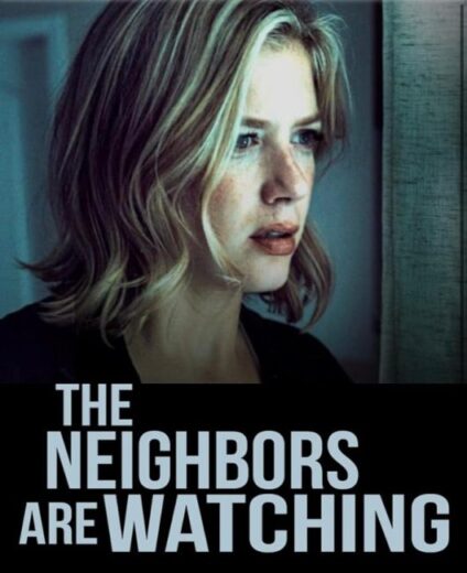 فيلم The Neighbors Are Watching 2023 مترجم اون لاين