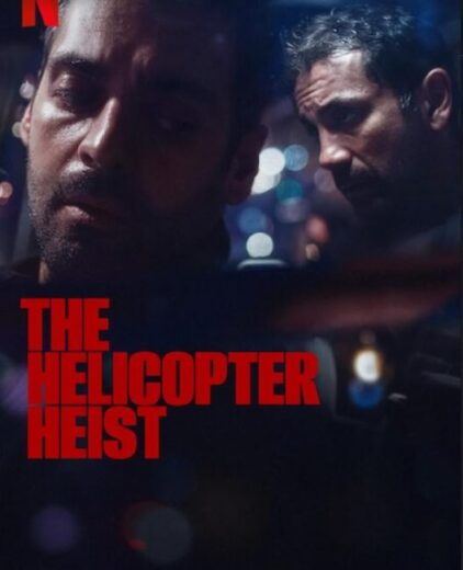 مسلسل The Helicopter Heist مترجم الموسم الاول